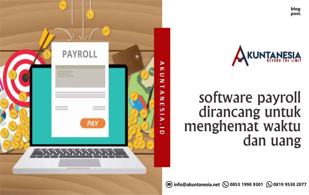Software Payroll Dirancang Untuk Menghemat Waktu Dan Uang