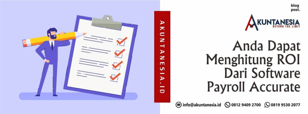 Anda Dapat Menghitung ROI Dari Software Payroll Accurate Loh