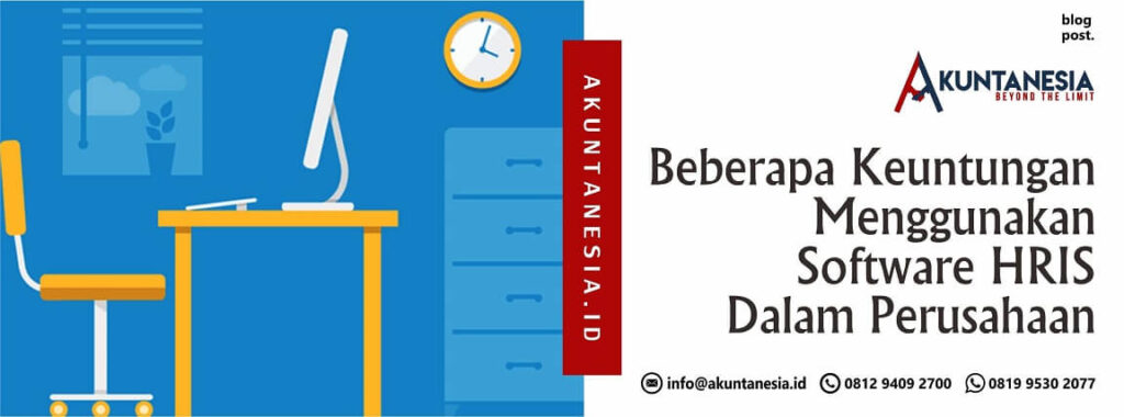 Beberapa Keuntungan Menggunakan Software HRIS Dalam Perusahaan