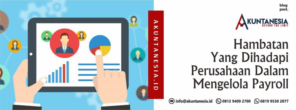 Hambatan Yang Dihadapi Perusahaan Dalam Mengelola Payroll