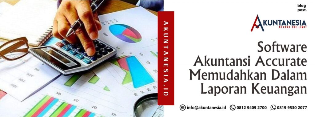 Software Akuntansi Accurate Memudahkan Dalam Laporan Keuangan