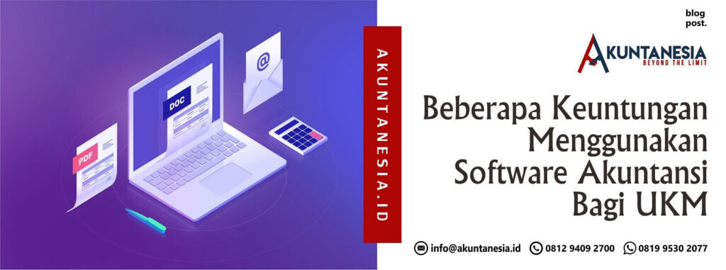 Beberapa Keuntungan Menggunakan Software Akuntansi Bagi UKM