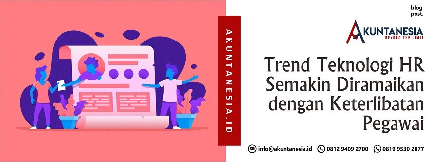 Trend Teknologi HR Semakin Diramaikan dengan Keterlibatan Pegawai