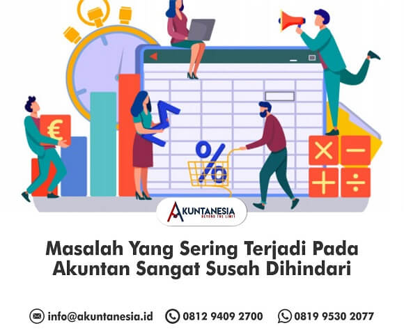 26. Masalah Yang Sering Terjadi Pada Akuntan Sangat Susah Dihindari