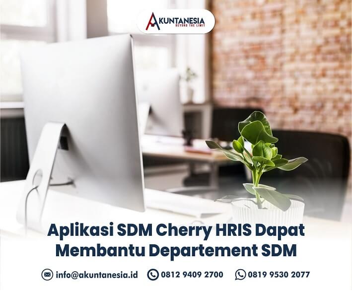 32. Aplikasi SDM Cherry HRIS Dapat Membantu Departement SDM