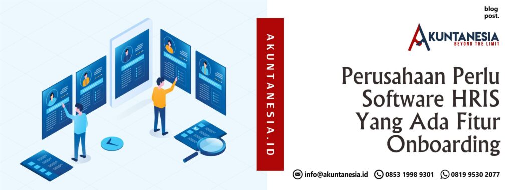 Perusahaan Perlu Software HRIS Yang Ada Fitur Onboarding