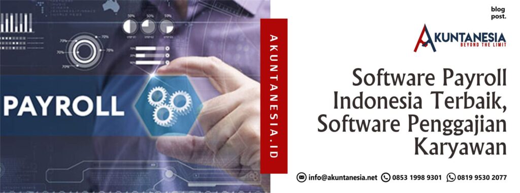 Software Payroll Indonesia Terbaik, Software Penggajian Karyawan