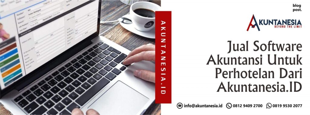 Jual Software Akuntansi Untuk Perhotelan Dari Akuntanesia. ID