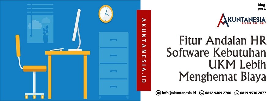 Fitur Andalan HR Software Kebutuhan UKM Lebih Menghemat Biaya
