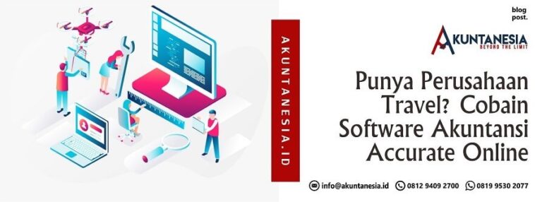 Punya Perusahaan Travel Cobain Software Akuntansi Accurate Online