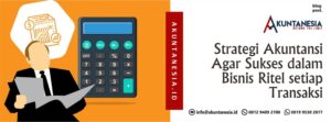 130. Strategi Akuntansi Agar Sukses dalam Bisnis Ritel setiap Transaksi