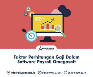 13. Faktor Perhitungan Gaji Dalam Software Payroll Omegasoft