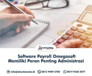 29. Software Payroll Omegasoft Memiliki Peran Penting Administrasi
