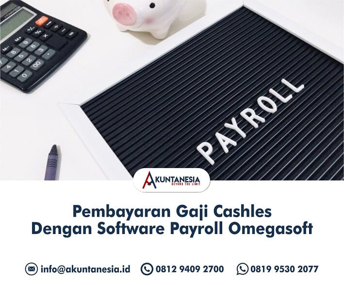 30. Pembayaran Gaji Cashles Dengan Software Payroll Omegasoft