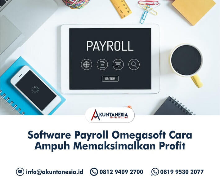 33. Software Payroll Omegasoft Cara Ampuh Memaksimalkan Profit