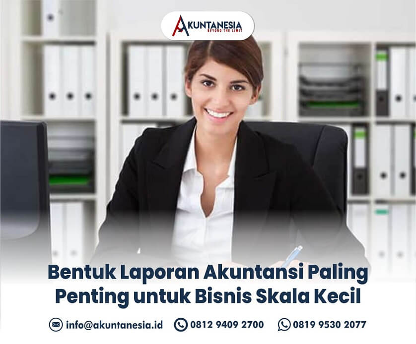 61. Bentuk Laporan Akuntansi Paling Penting untuk Bisnis Skala Kecil