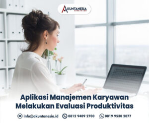 30. Aplikasi Manajemen Karyawan Melakukan Evaluasi Produktivitas