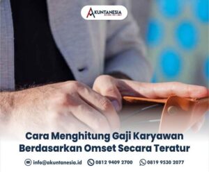 45. Cara Menghitung Gaji Karyawan Berdasarkan Omset Secara Teratur