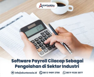 108. Software Payroll Cilacap Sebagai Pengolahan di Sektor Industri