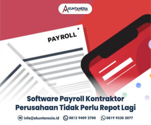 126. Software Payroll Kontraktor Perusahaan Tidak Perlu Repot Lagi