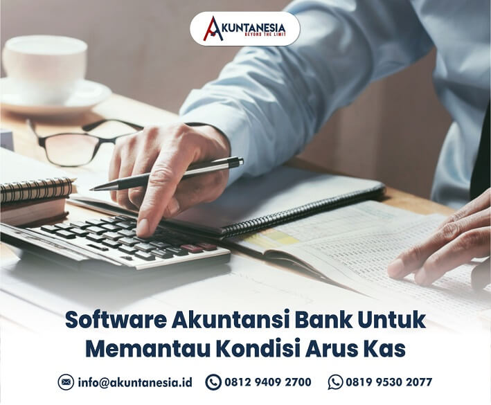 134. Software Akuntansi Bank Untuk Memantau Kondisi Arus Kas